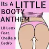 LB Lexxx - Little Booty Anthem (feat. Chelle & Cedro) - Single